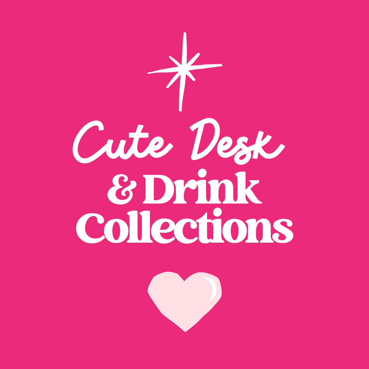 Cute Desk & Drink Collections
